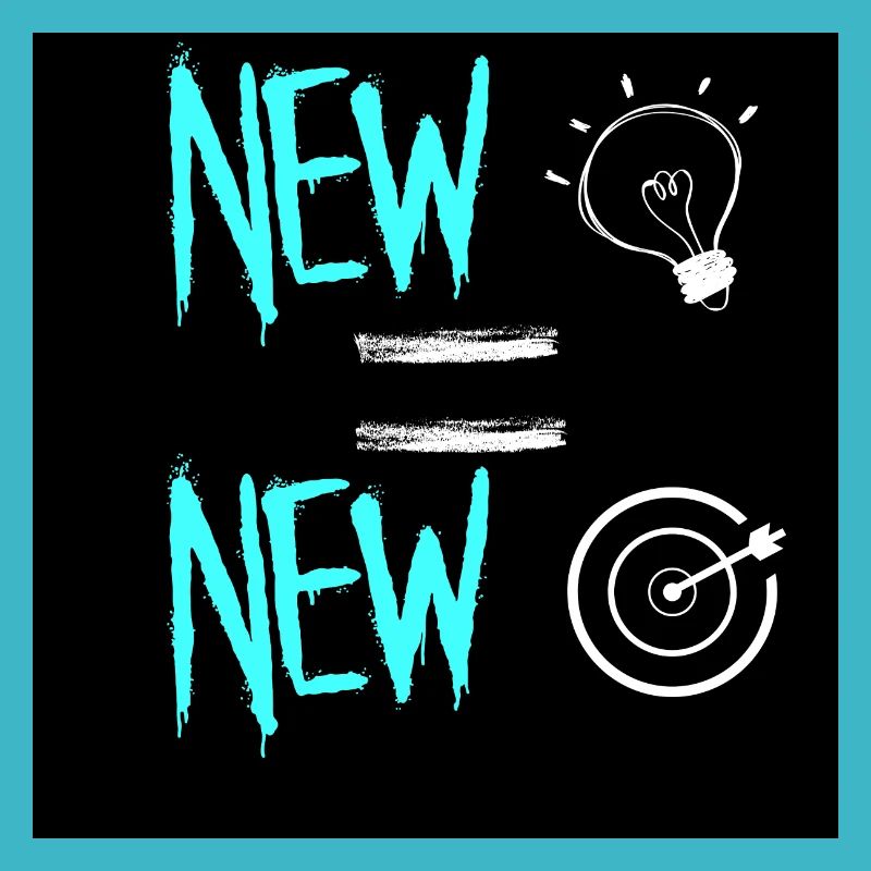 NEW IDEA= NEW OBJECTIF