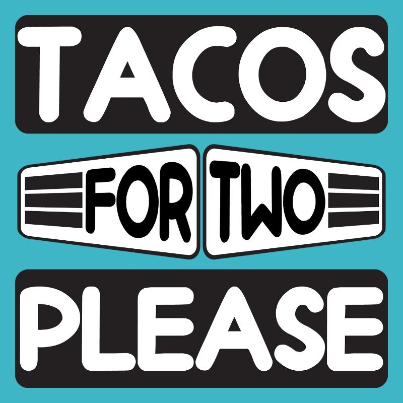 Tacos for Two please