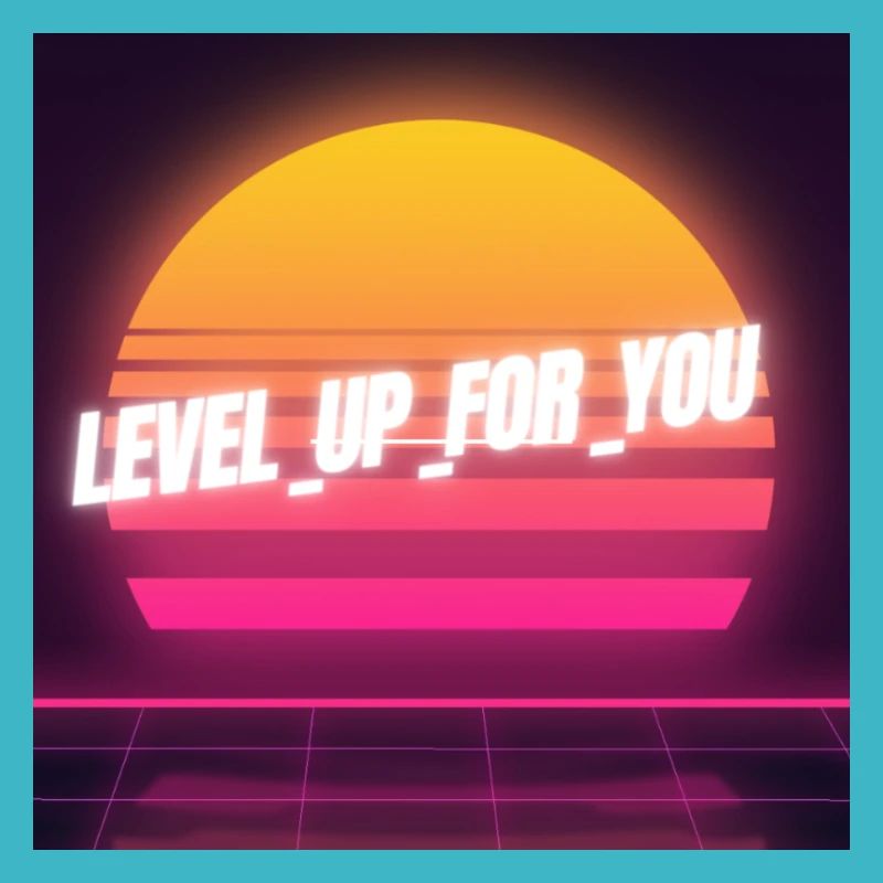 level up for you