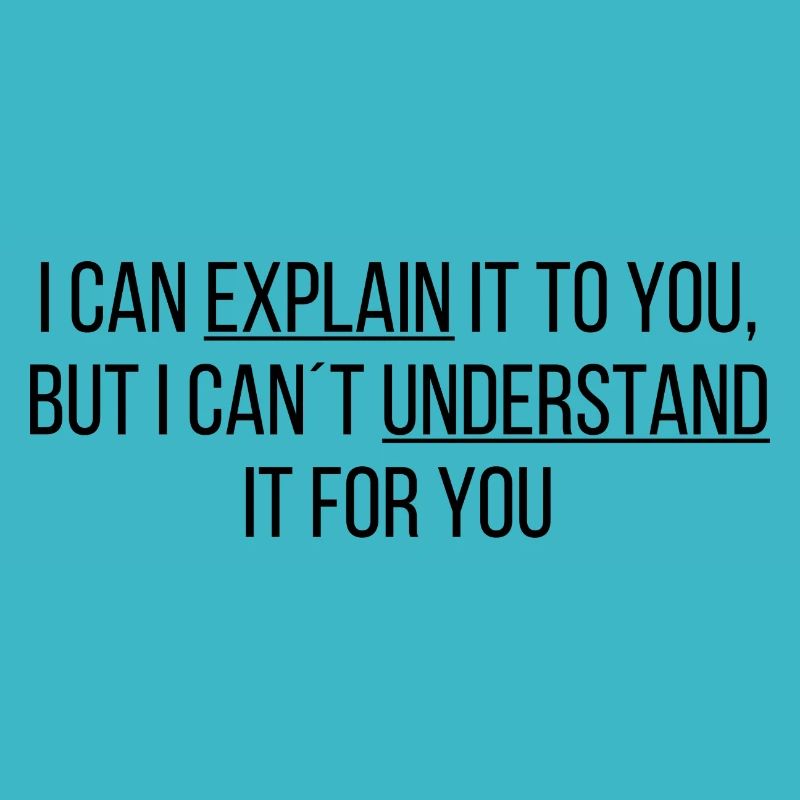 I can explain it to you