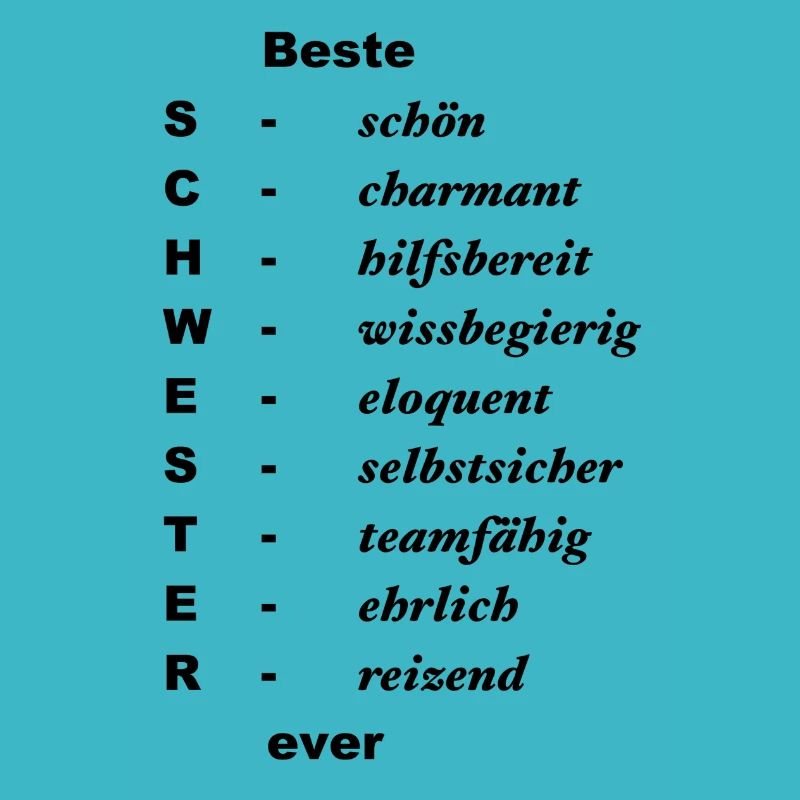 Beste Schwester ever schön, charmant, hilfsbereit