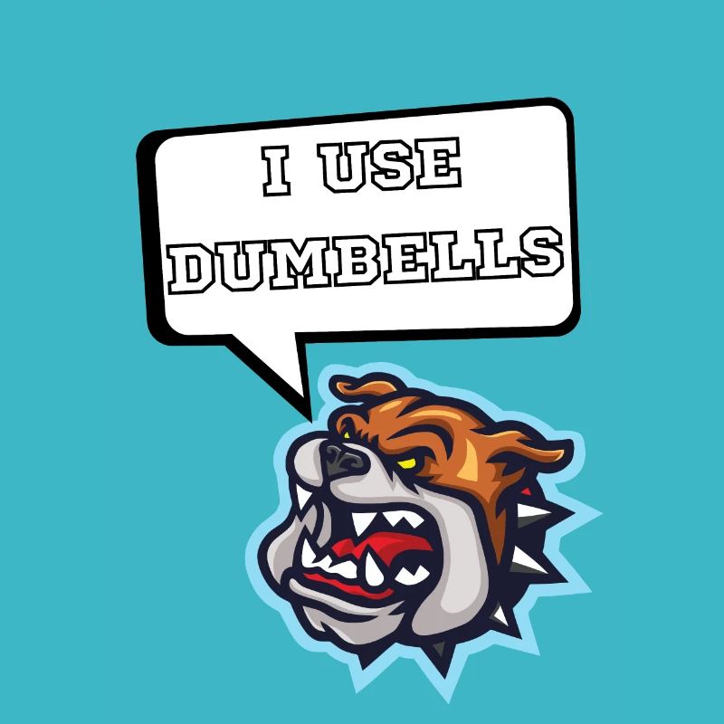 I use dumbells