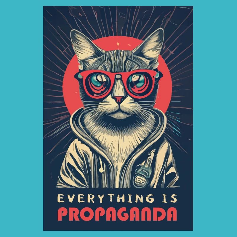 Everything is propaganda cat