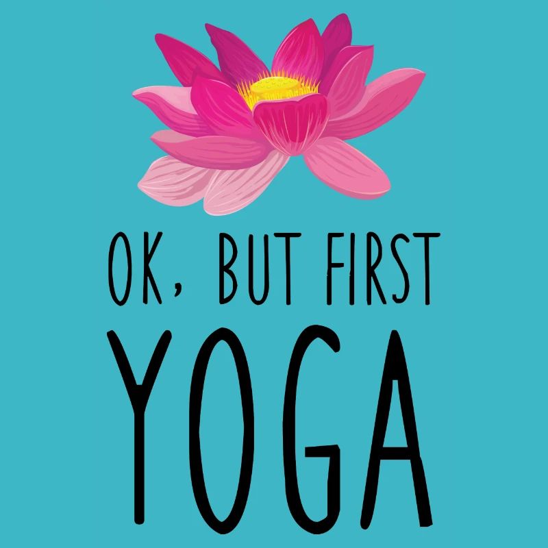 Ok, but first Yoga