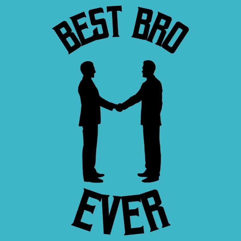 Best Bro ever Bruder Freundschaft