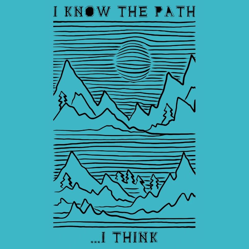 I know the path ... I Think. Hiking Design