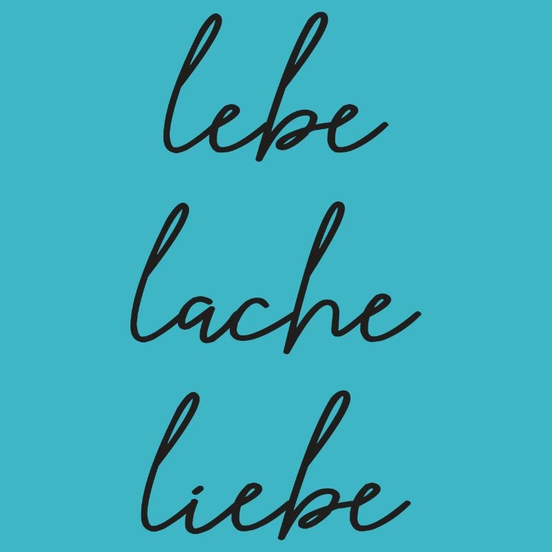 lebe lache liebe