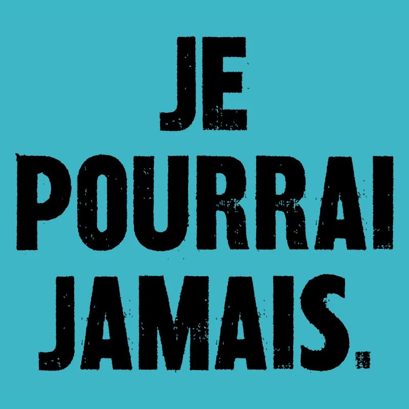 je pourrai jamais