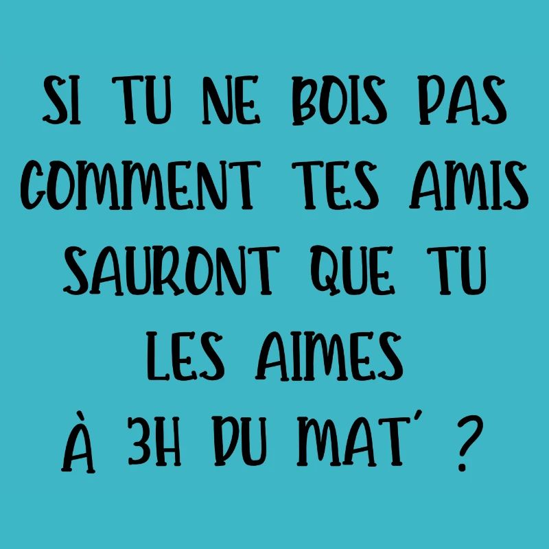 si tu ne bois pas
