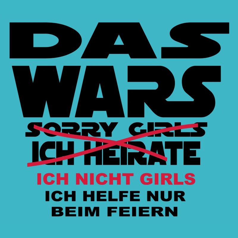 Junggesellenabschied das wars ich heirate ... ich