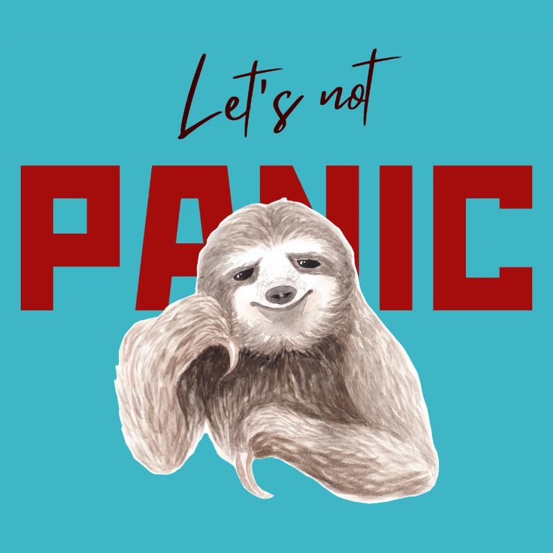 Let's Not Panic - Funny Sloth Design