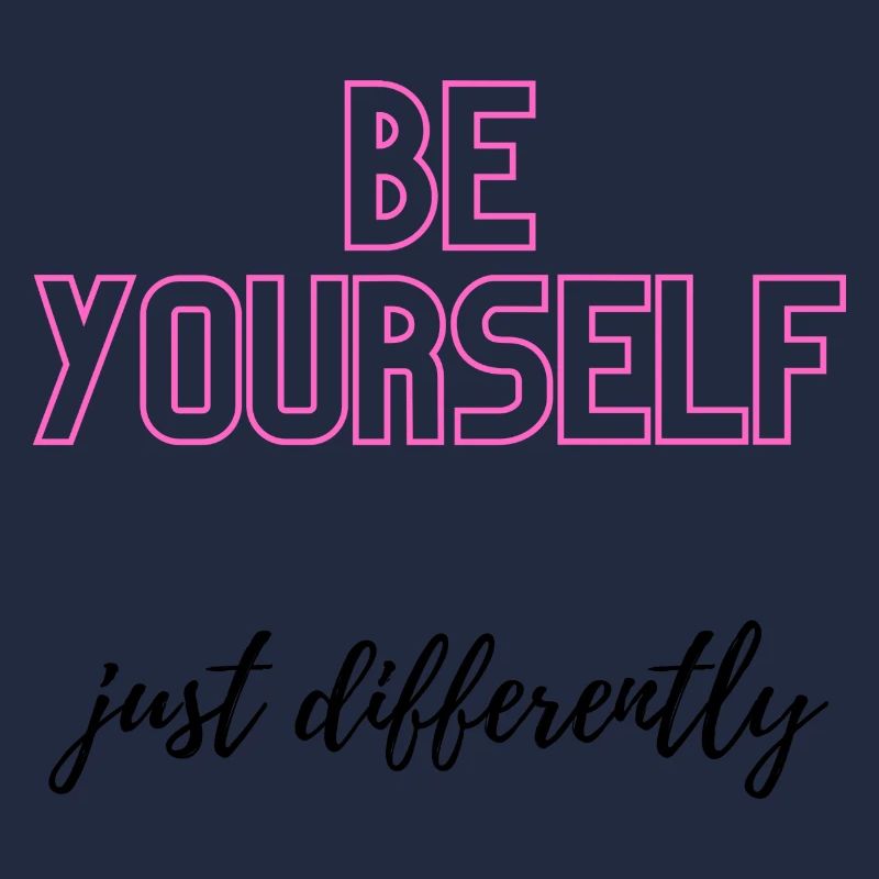 Soyez vous-même, mais différemment