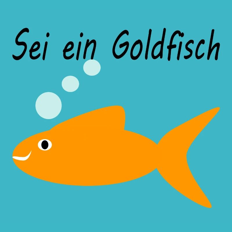 Sei ein Goldfisch
