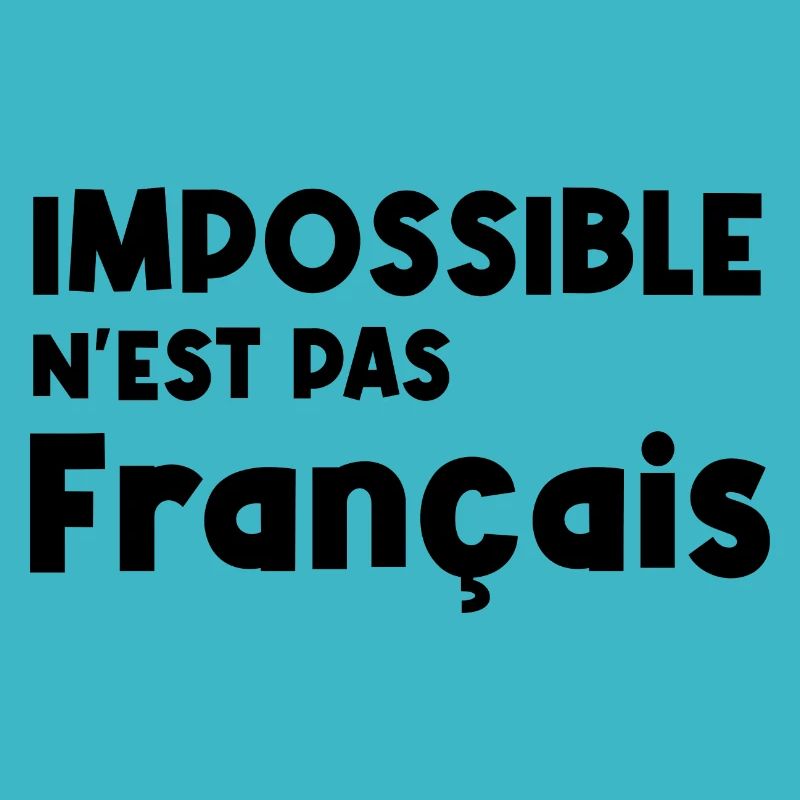 impossible n'est pas français