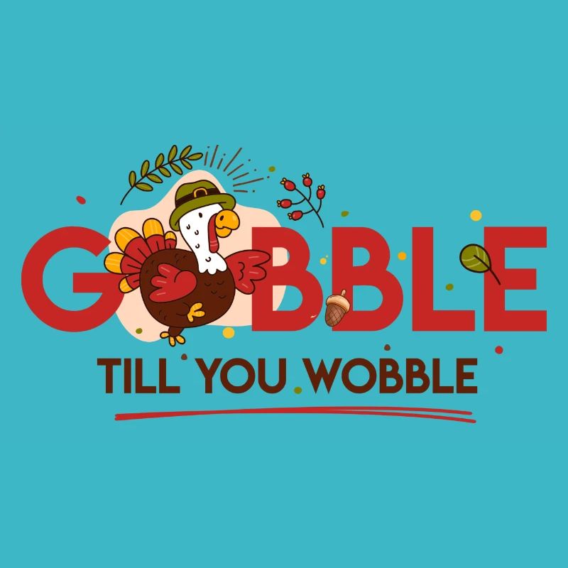 Drôle de dinde, gobble gobble jusqu’à ce que tu vacilles.