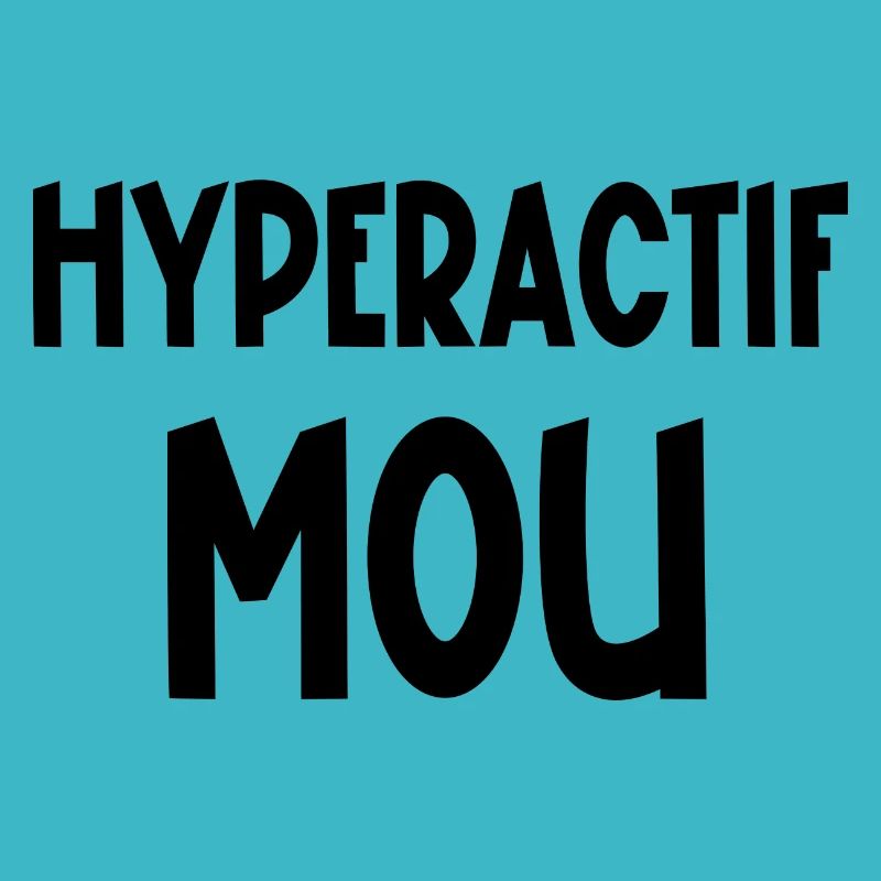 hyperactif mou