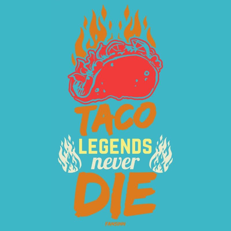 Taco Legends Never Die