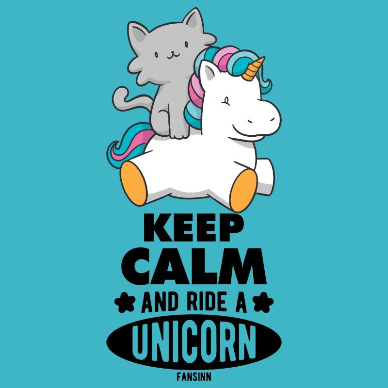 Keep Calm And Ride A Unicorn