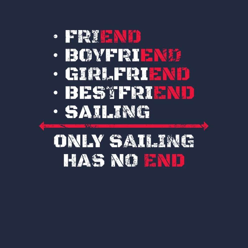 Only Sailing Has No End Sailing Sailor Saying