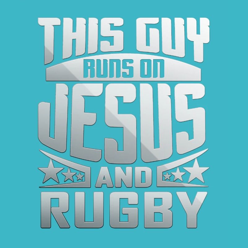 This Guy Runs On Jesus And Rugby