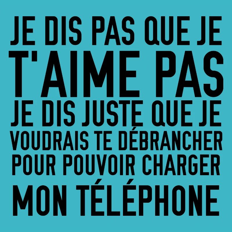 je dis pas que je t'aime pas