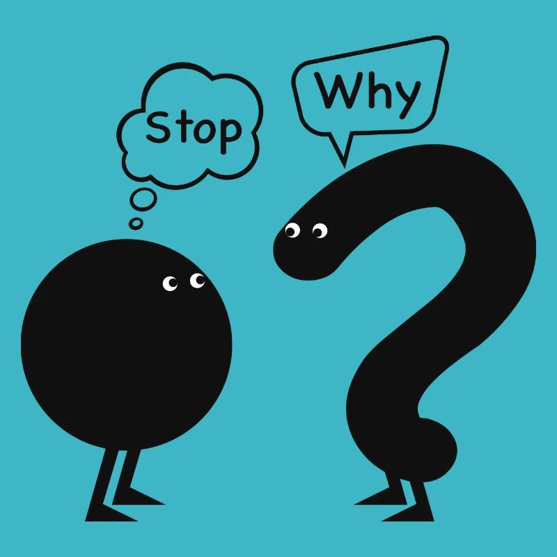 stop, why
