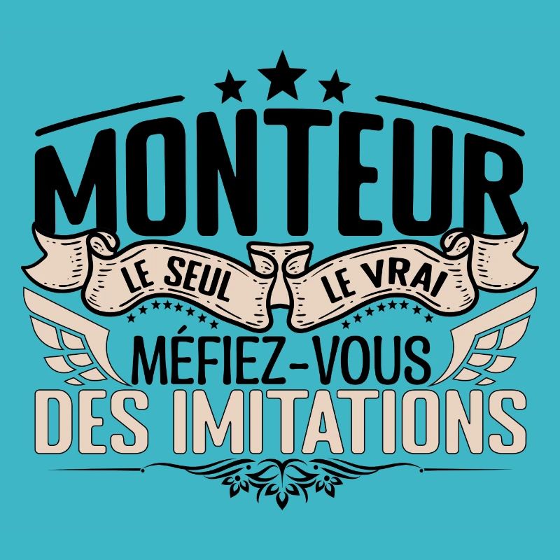 Monteur cadeau Monteur le vrai Monteur