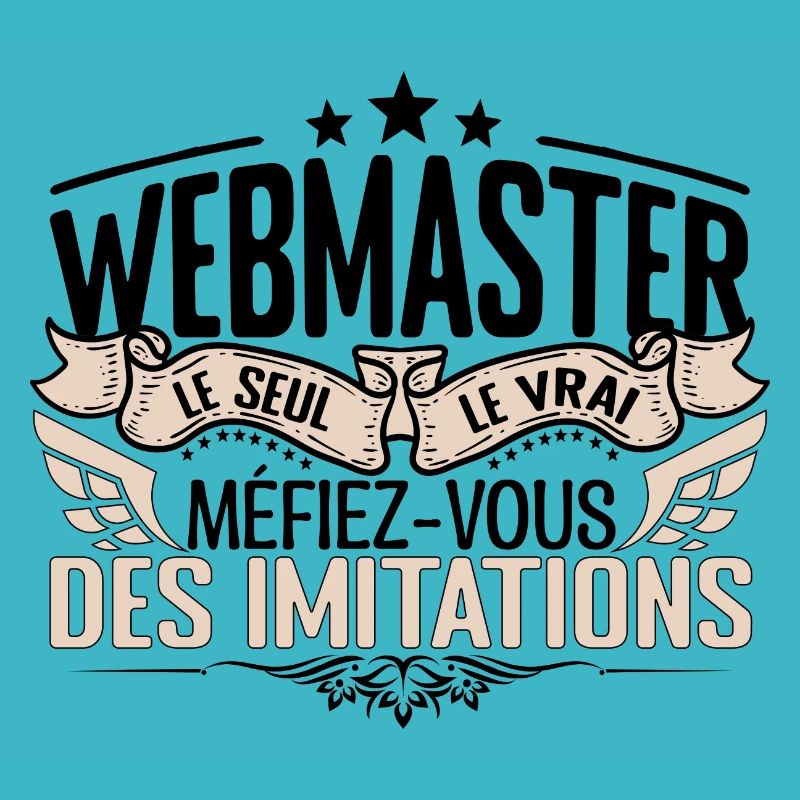 Webmaster cadeau Webmaster le vrai Webmaster