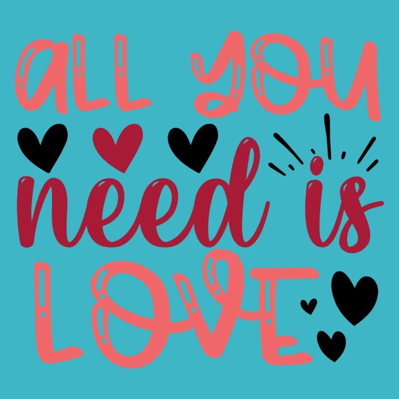 All You Need Is Love