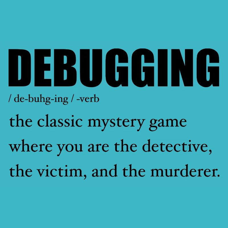 Programmer Debugging Definition Funny IT Developer