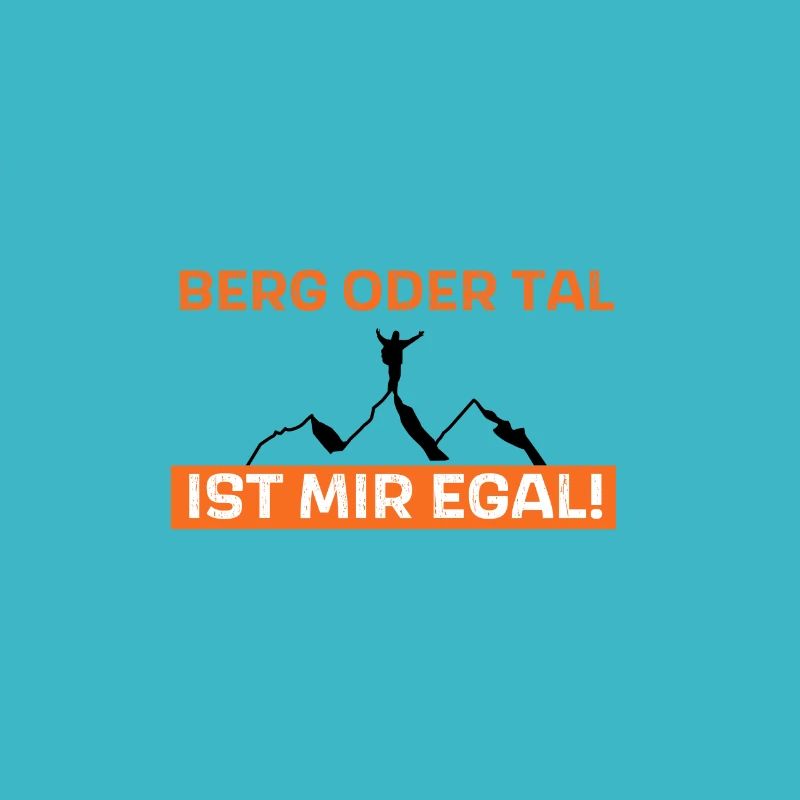 Berg oder Tal ist mir egal