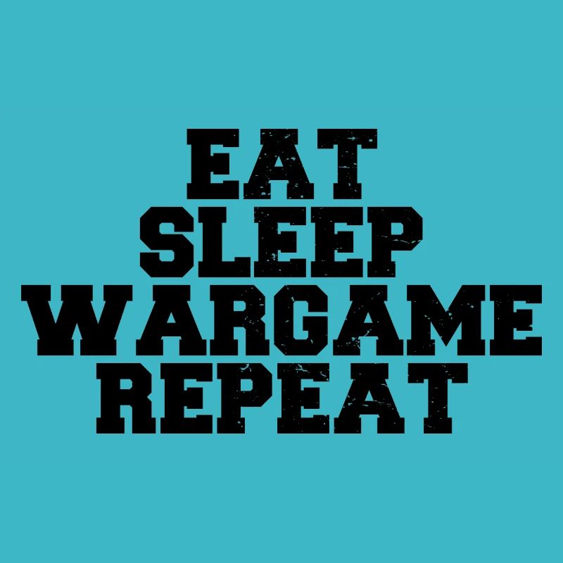 Eat Sleep Wargame Repeat