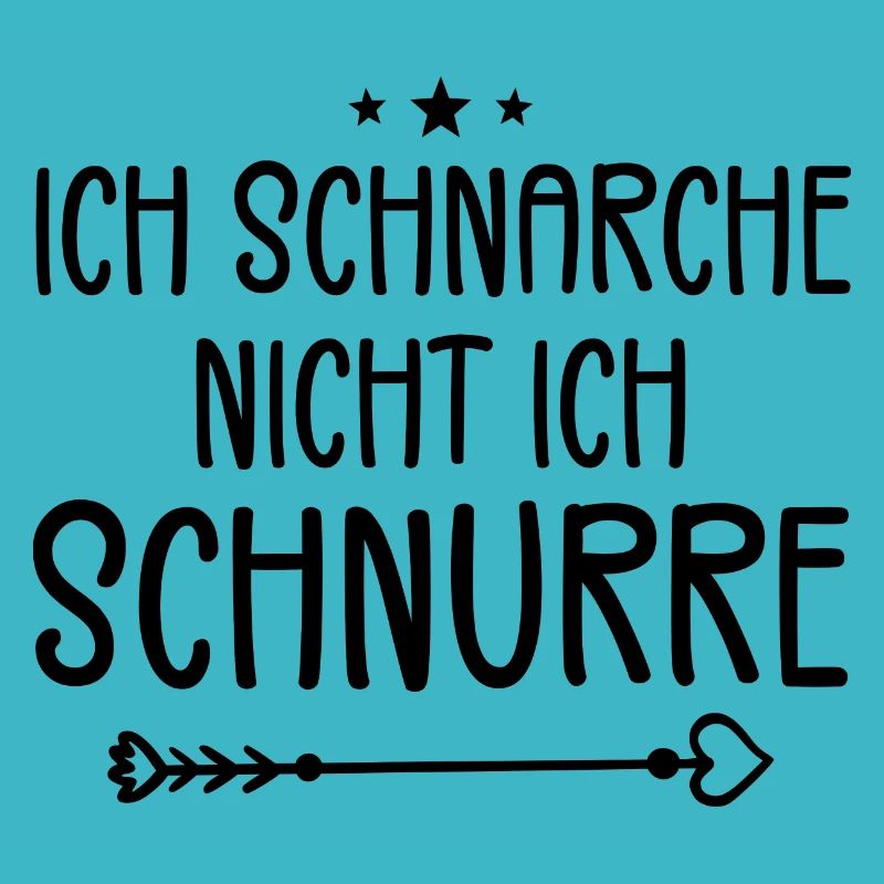 Ich Schnarche Nicht Ich Schnurre