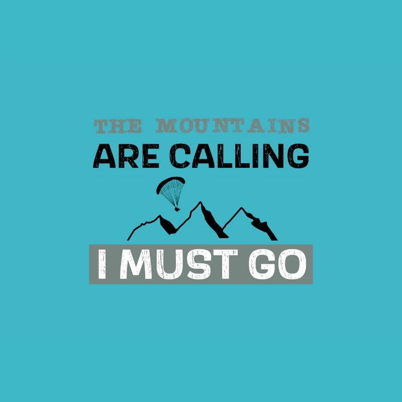 The mountains are calling - I must go - das cool