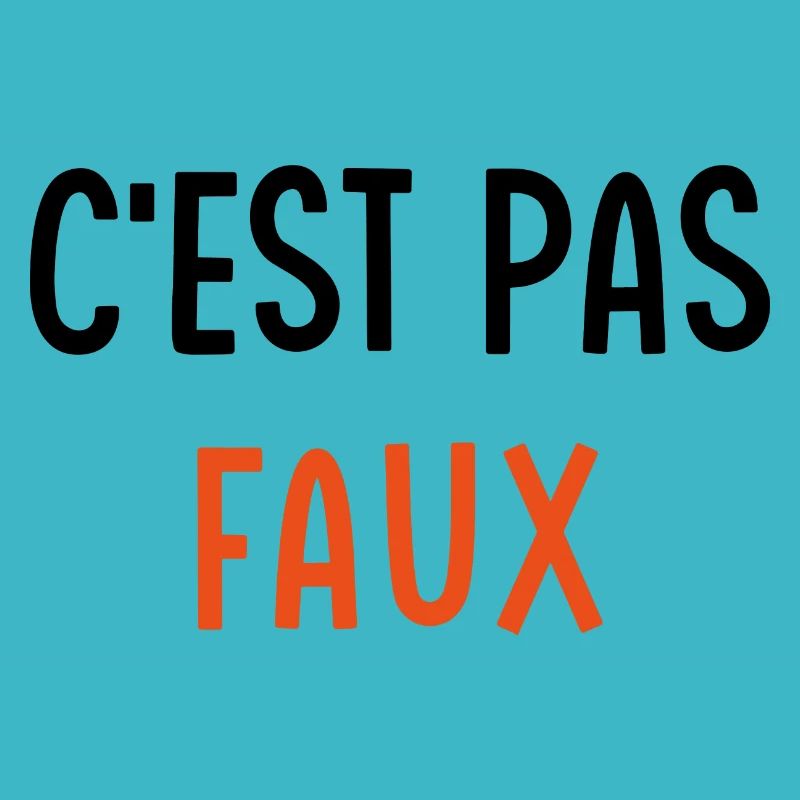 C'est pas faux
