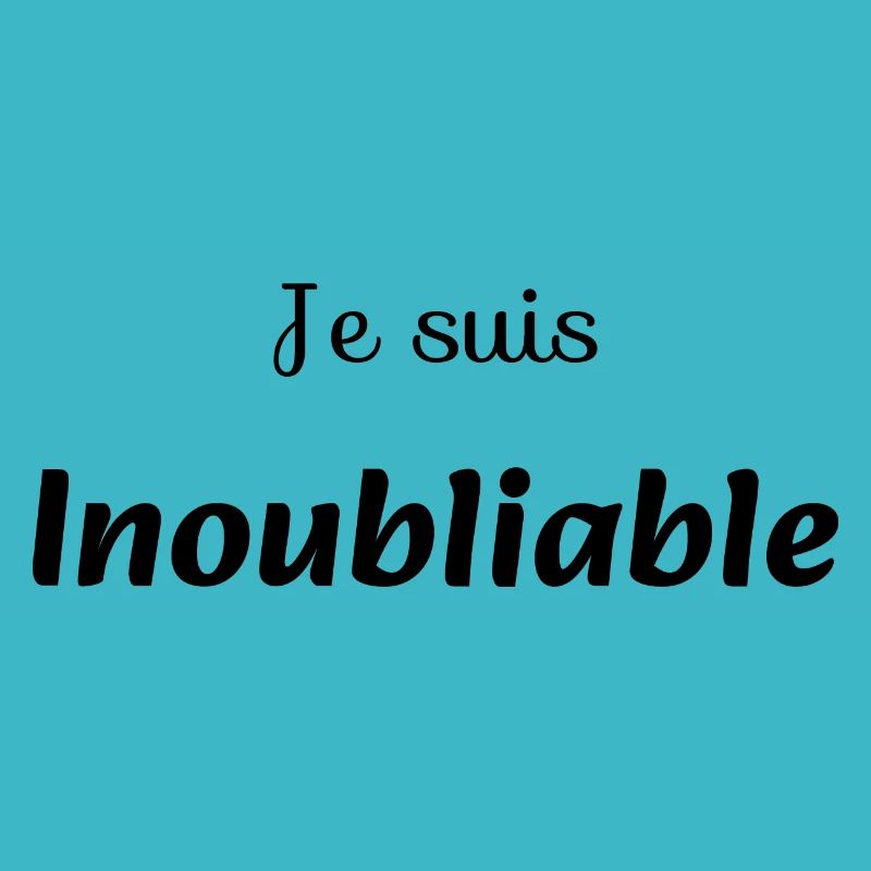 Je suis Inoubliable