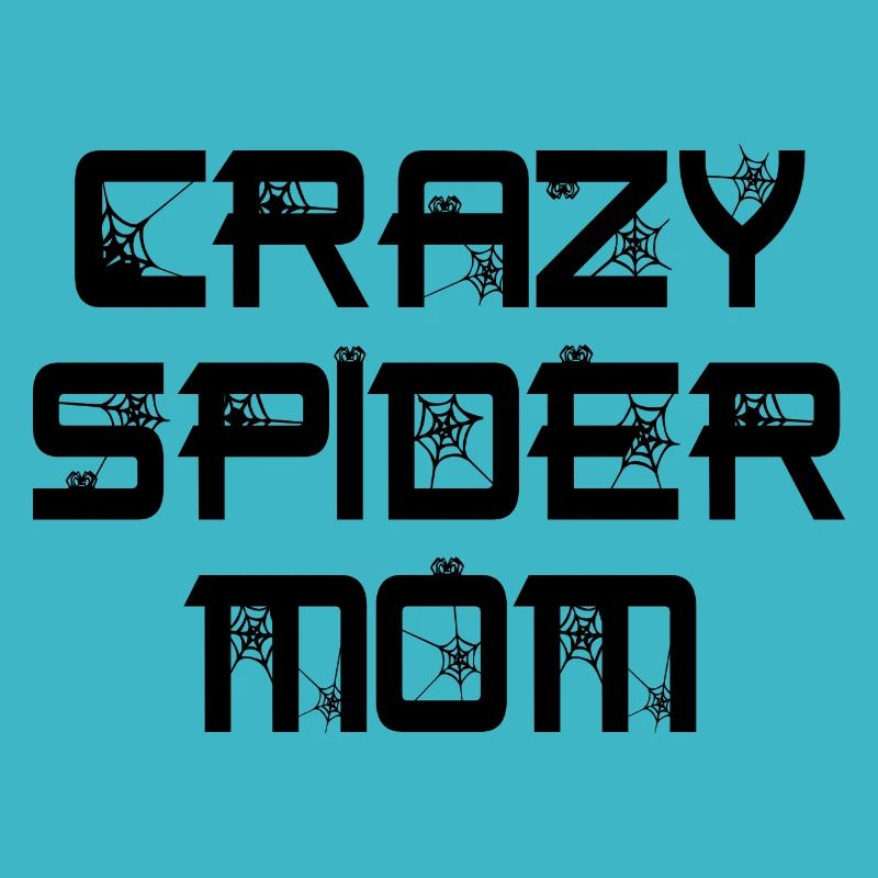 Drôle Crazy Spider Mom Pet Spider Propriétaire