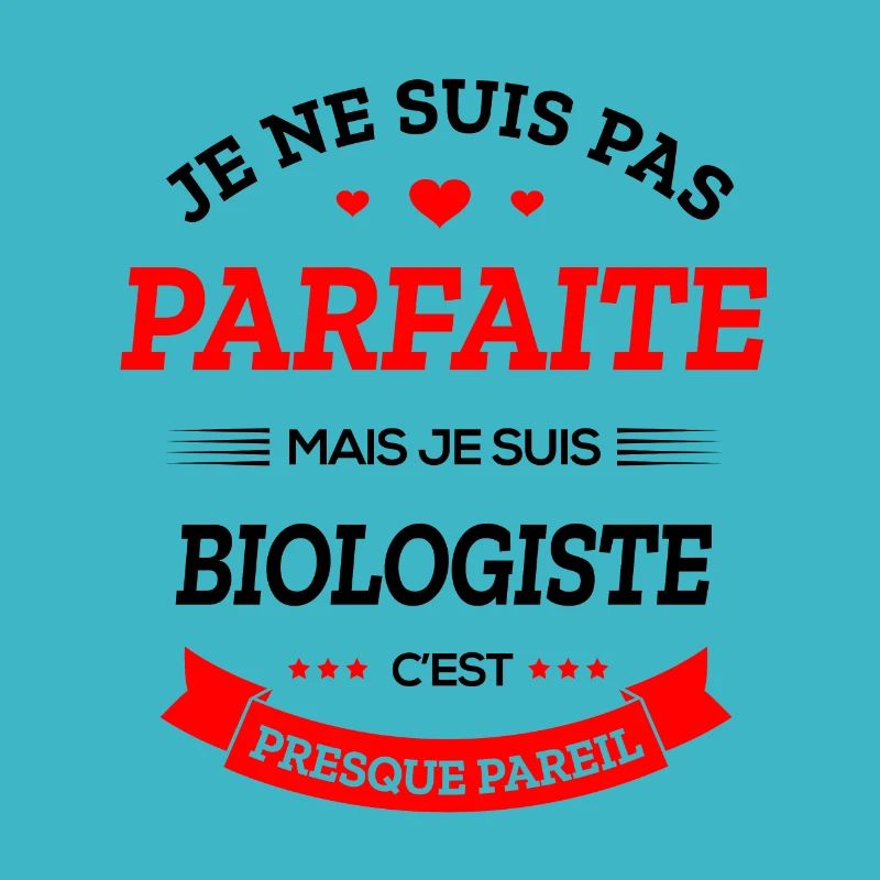 BIOLOGISTE PARFAITE