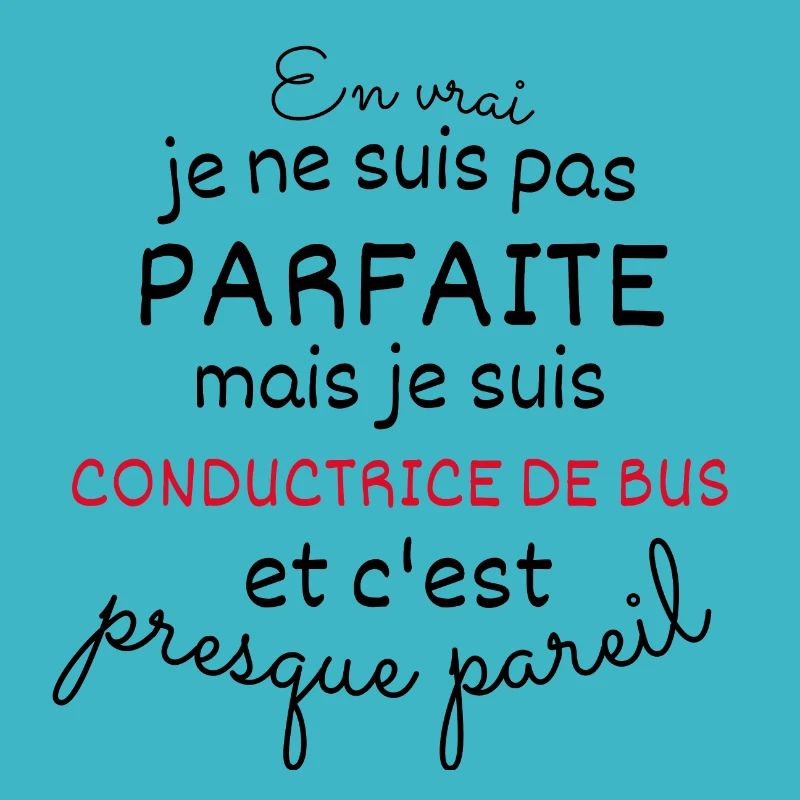 Pas Parfaite Mais Conductrice De Bus