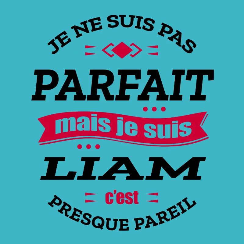 LIAM PARFAIT - PRENOM LIAM