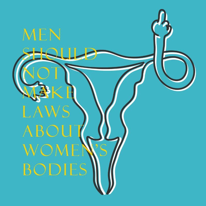 Men should not make laws about women's bodies