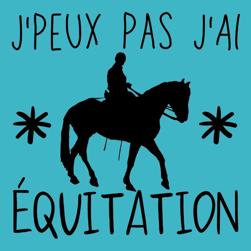 J Peux pas j ai équitation