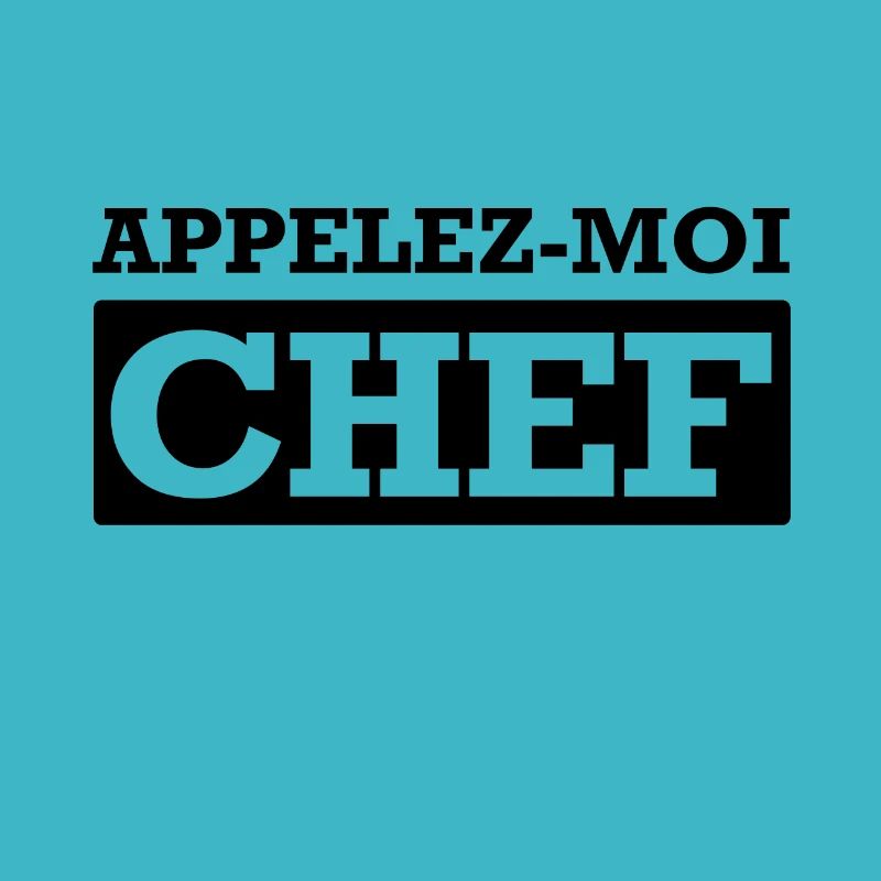 APPELEZ-MOI CHEF