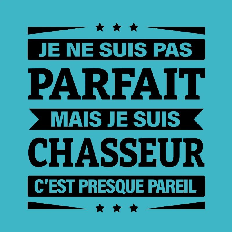 JE SUIS CHASSEUR