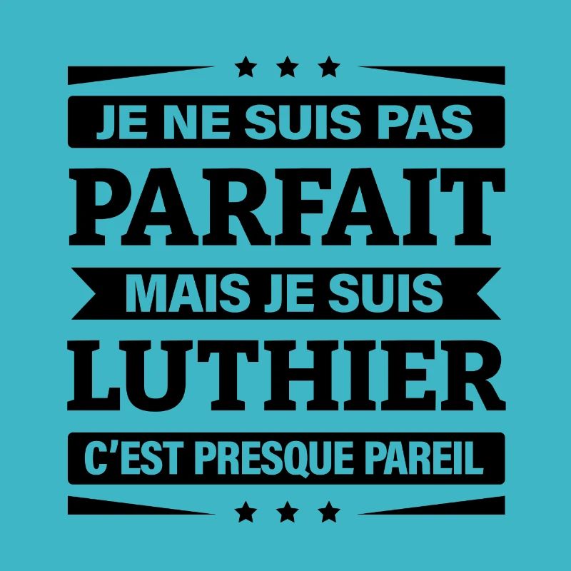 JE SUIS LUTHIER