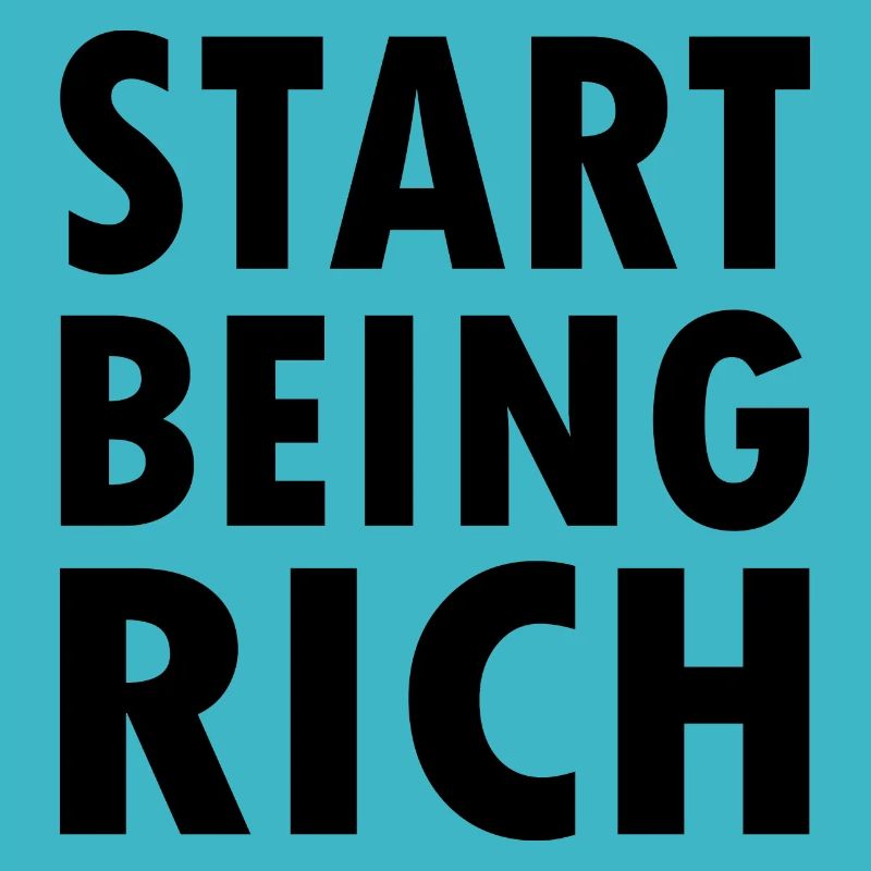 Start being rich