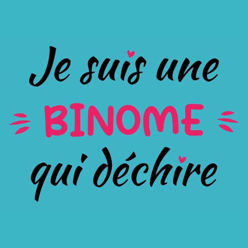 Je suis une binome qui déchire