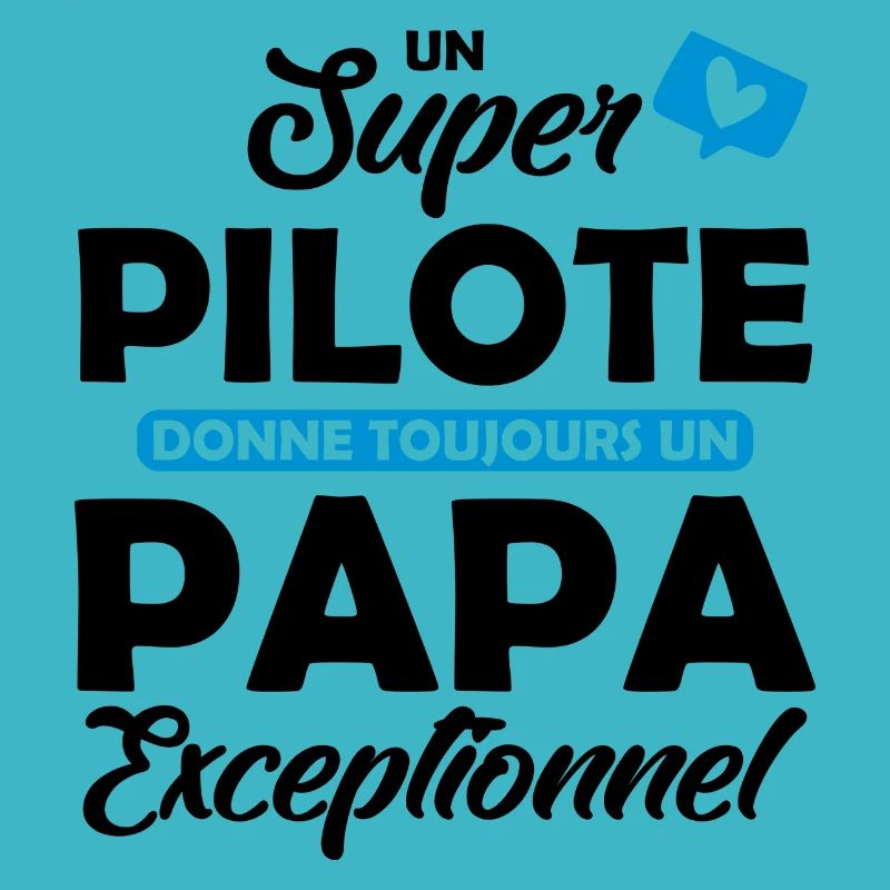 un super pilote donne un papa exceptionnel