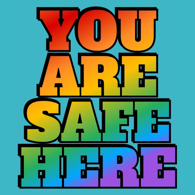 LGBT safe space You are safe here
