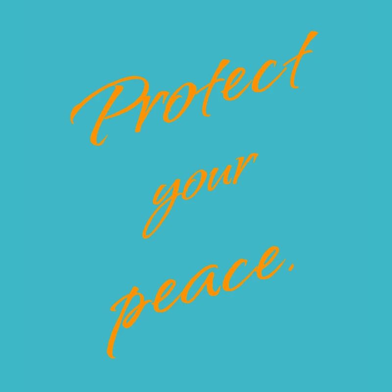 Protect Your Peace – Keep Moving Forward